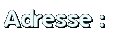 Adresse :